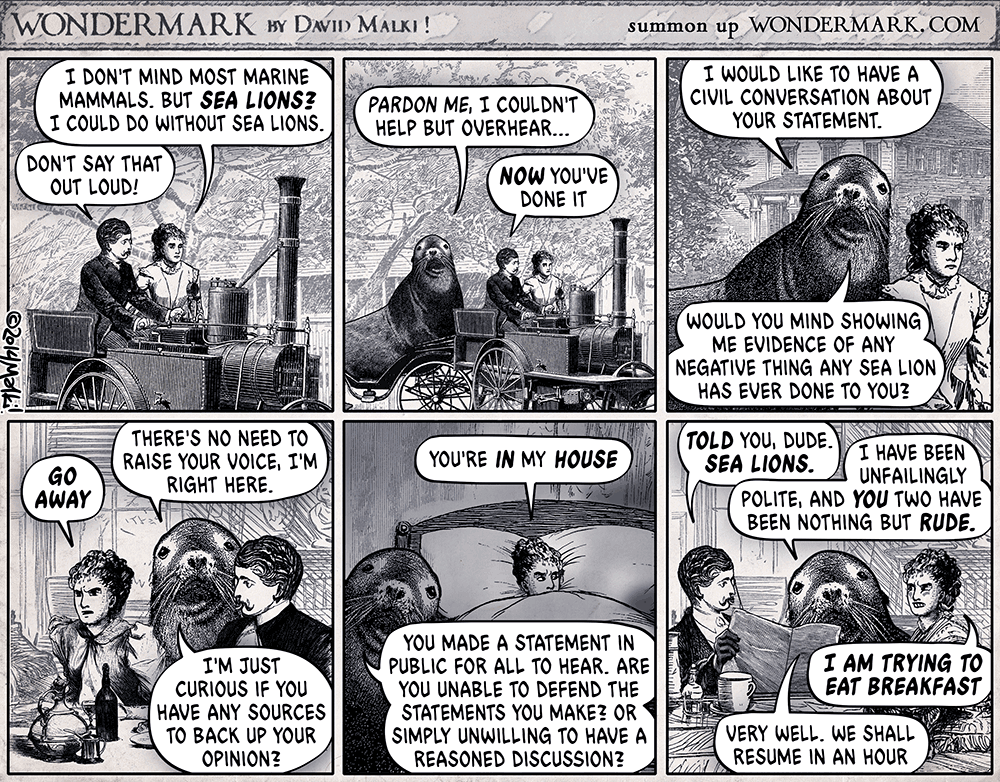 TheWondermark web comicthat introduced us all to the unreasonable demands of those darn sea lions.
